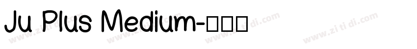 Ju Plus Medium字体转换